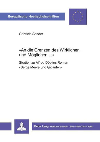 'An die Grenzen des Wirklichen und Möglichen ...'