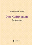 Das Ku(h)riosum