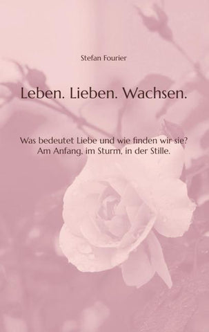 Leben. Lieben. Wachsen.