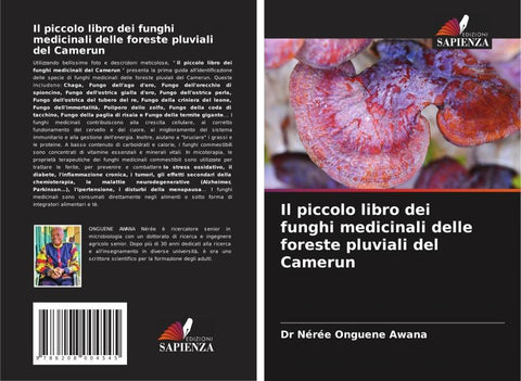 Il piccolo libro dei funghi medicinali delle foreste pluviali del Camerun