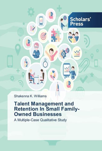 Talent Management and Retention In Small Family-Owned Businesses