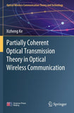 Partially Coherent Optical Transmission Theory in Optical Wireless Communication