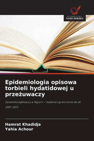 Epidemiologia opisowa torbieli hydatidowej u prze¿uwaczy