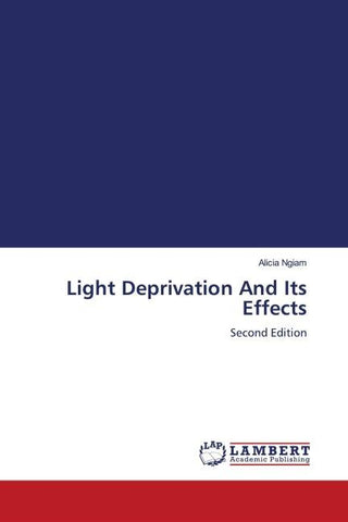 Light Deprivation And Its Effects