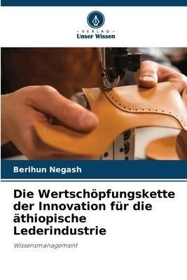 Die Wertschöpfungskette der Innovation für die äthiopische Lederindustrie
