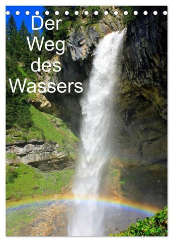 Der Weg des Wassers (Tischkalender 2026 DIN A5 hoch), CALVENDO Monatskalender