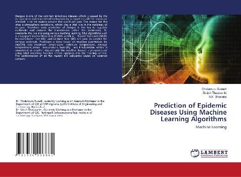 Prediction of Epidemic Diseases Using Machine Learning Algorithms