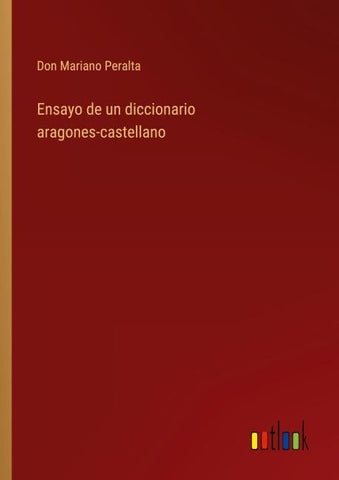 Ensayo de un diccionario aragones-castellano
