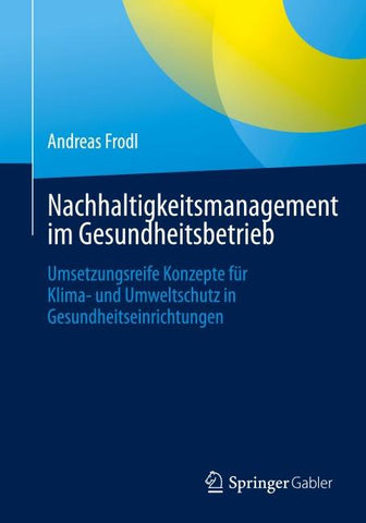 Nachhaltigkeitsmanagement im Gesundheitsbetrieb