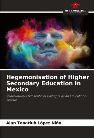 Hegemonisation of Higher Secondary Education in Mexico