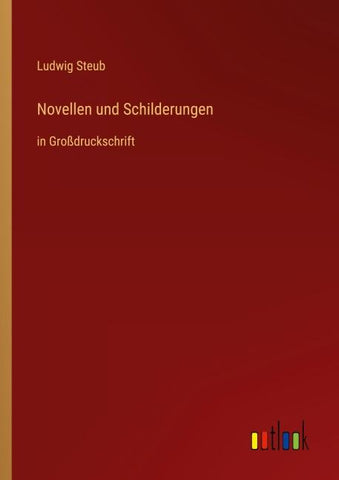 Novellen und Schilderungen