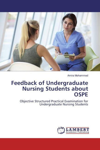 Feedback of Undergraduate Nursing Students about OSPE