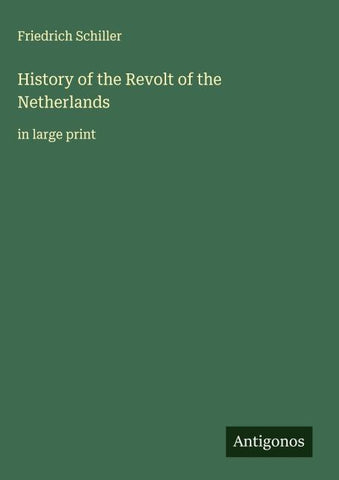 History of the Revolt of the Netherlands