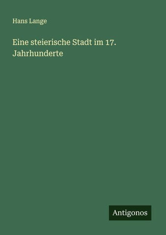 Eine steierische Stadt im 17. Jahrhunderte