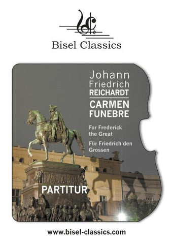 Carmen Funebre For Frederick the Great - Für Friedrich den Grossen