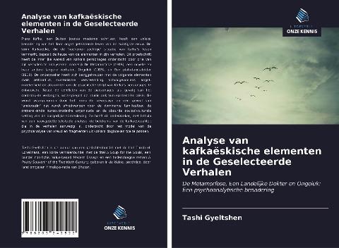 Analyse van kafkaëskische elementen in de Geselecteerde Verhalen