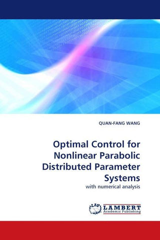 Optimal Control for Nonlinear Parabolic Distributed Parameter Systems