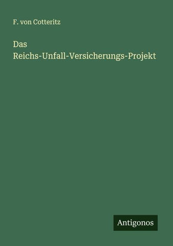 Das Reichs-Unfall-Versicherungs-Projekt