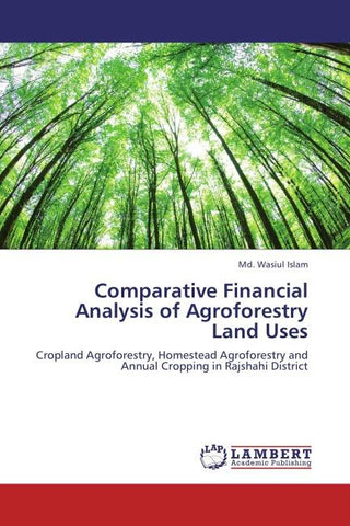 Comparative Financial Analysis of Agroforestry Land Uses