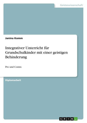 Integrativer Unterricht für Grundschulkinder mit einer geistigen Behinderung