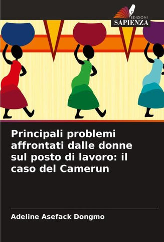 Principali problemi affrontati dalle donne sul posto di lavoro: il caso del Camerun