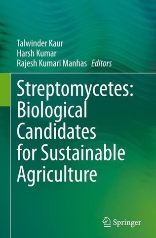 Streptomycetes: Biological Candidates for Sustainable Agriculture