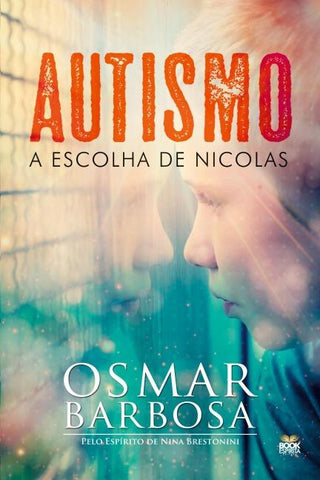AUTISMO - A ESCOLHA DE NÍCOLAS
