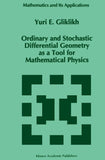 Ordinary and Stochastic Differential Geometry as a Tool for Mathematical Physics