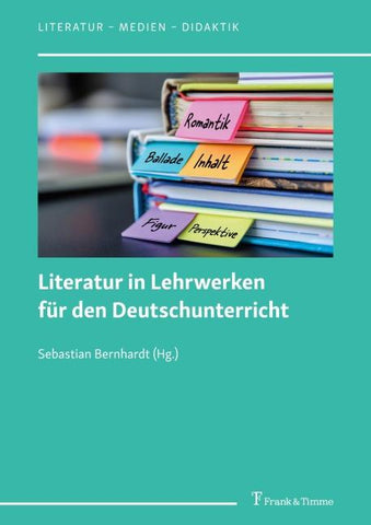 Literatur in Lehrwerken für den Deutschunterricht