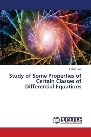 Study of Some Properties of Certain Classes of Differential Equations
