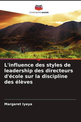 L'influence des styles de leadership des directeurs d'école sur la discipline des élèves