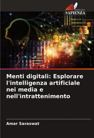 Menti digitali: Esplorare l'intelligenza artificiale nei media e nell'intrattenimento
