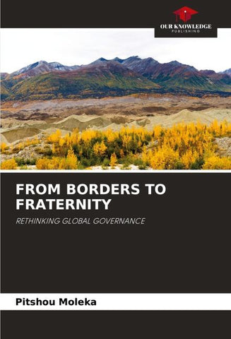 FROM BORDERS TO FRATERNITY