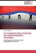 La construcción social de las enfermedades mentales