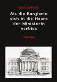 Als die Kanzlerin sich in die Haare der Ministerin verbiss