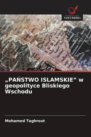 "PA¿STWO ISLAMSKIE" w geopolityce Bliskiego Wschodu
