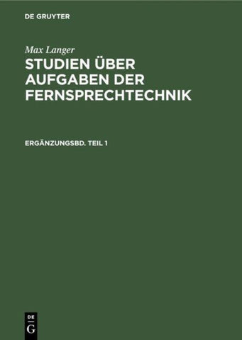 Studien über Aufgaben der Fernsprechtechnik. Ergänzungsbd. Teil 1