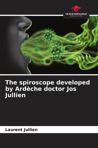 The spiroscope developed by Ardèche doctor Jos Jullien