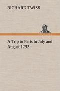A Trip to Paris in July and August 1792