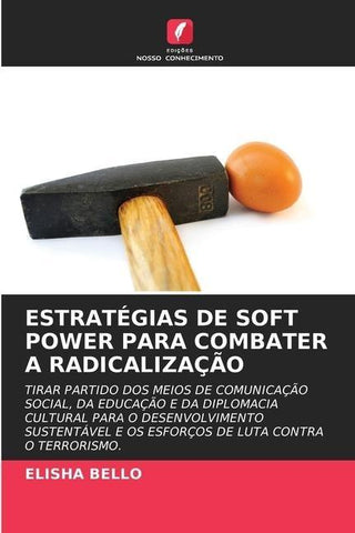 ESTRATÉGIAS DE SOFT POWER PARA COMBATER A RADICALIZAÇÃO