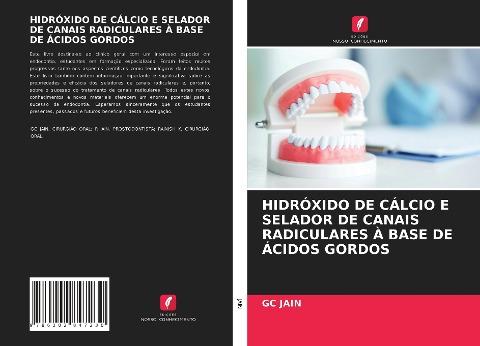 HIDRÓXIDO DE CÁLCIO E SELADOR DE CANAIS RADICULARES À BASE DE ÁCIDOS GORDOS