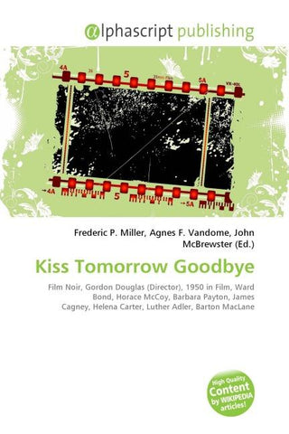 Kiss Tomorrow Goodbye