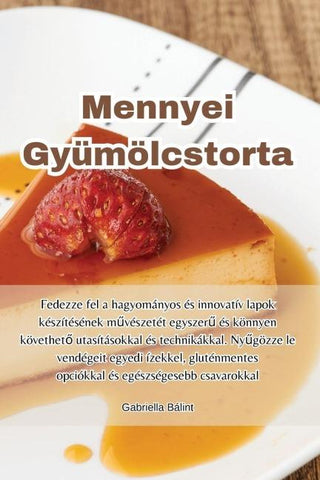 Mennyei Gyümölcstorta