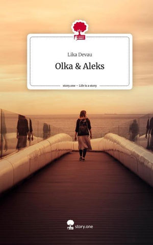 Olka & Aleks. Life is a Story - story.one
