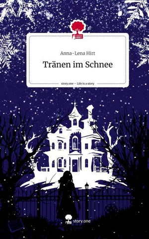 Tränen im Schnee. Life is a Story - story.one