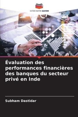 Évaluation des performances financières des banques du secteur privé en Inde