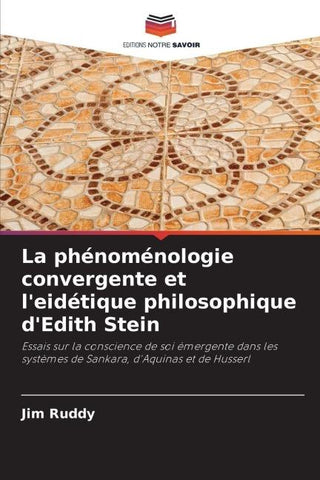 La phénoménologie convergente et l'eidétique philosophique d'Edith Stein