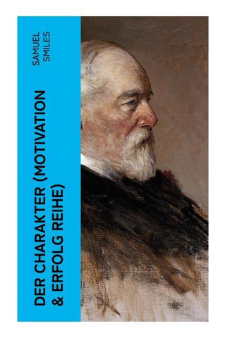 Der Charakter (Motivation & Erfolg Reihe)