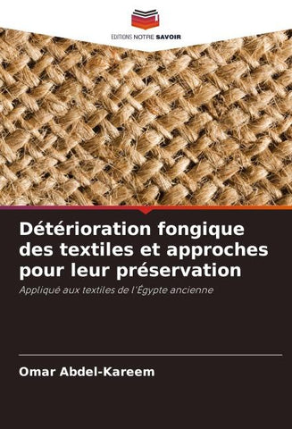 Détérioration fongique des textiles et approches pour leur préservation