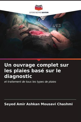 Un ouvrage complet sur les plaies basé sur le diagnostic